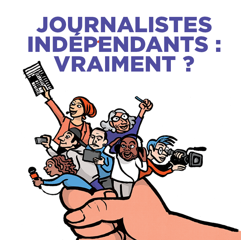 Journalistes : indépendants, vraiment ?