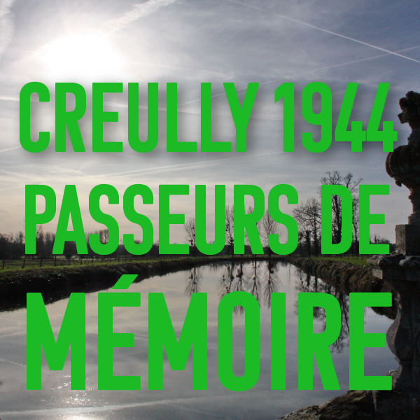 Creully 1944, Passeurs de mémoire
